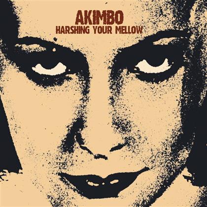 Akimbo - Harshing Your Mellow