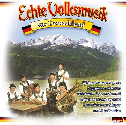 Echte Volksmusik Aus Deutschland - Various