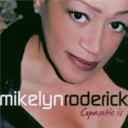 Mikelyn Roderick - Copasetic Is