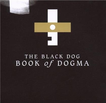The Black Dog - Book Of Dogma - Collection (Remastered, 2 CDs)