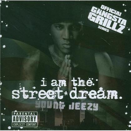 Young Jeezy - I Am The Street Dream - Mixtape