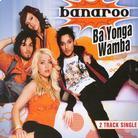 Banaroo - Ba Yonga Wamba