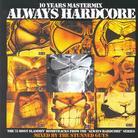 Always Hardcore - 10 Years Mastermix 3 CD