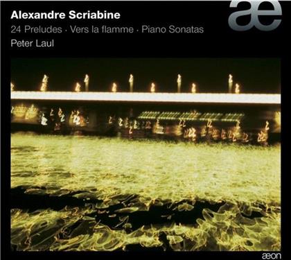 Peter Laul & Alexander Scriabin (1872-1915) - Vers La Flamme - 24 Preludes - Sonates
