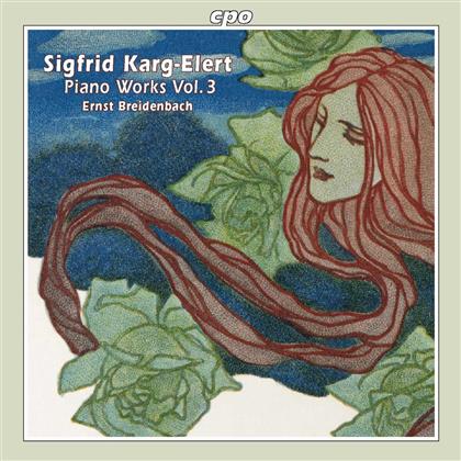 Ernst Breidenbach & Sigfrid Karg-Elert (1877-1933) - Werk Fuer Klavier, Das Vol 3 :