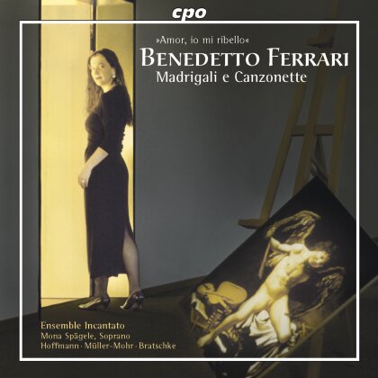 Incanto Ensemble & Benedetto Ferrari - Madrigali E Canzonette