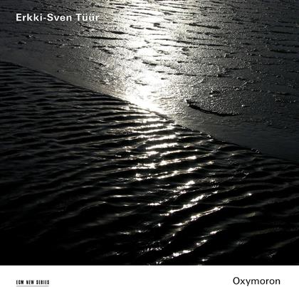 Erkki-Sven Tüür & Erkki-Sven Tüür - Oxymoron
