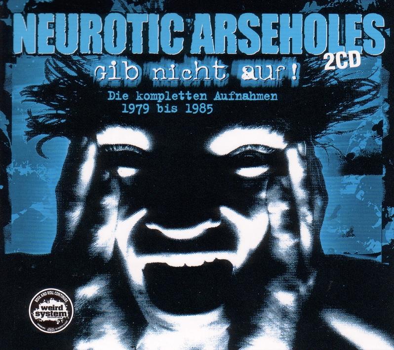 Neurotic Arseholes - Gib Nicht Auf - Best Of 79-85 2 CD