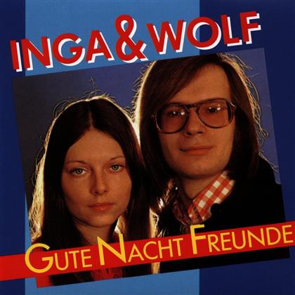 Inga & Wolf - Gute Nacht Freunde