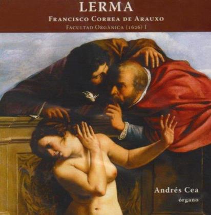 Francisco Correa de Arauxo (1584-1654) & Andres Cea - Facultad Organica Libro I Lerm
