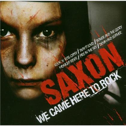 Saxon - We Came Here To Rock