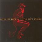 David Lee Roth - A Little Ain't Enough Remastered