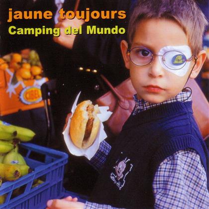 Jaune Toujours - Camping Del Mundo