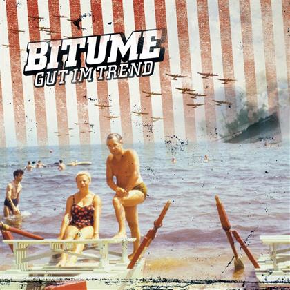 Bitume - Gut Im Trend