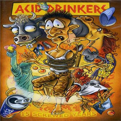 Acid Drinkers - 15 screwed years