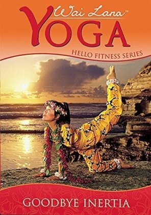 Wai Lana Yoga - Hello Fitness Series - Goodbye Inertia