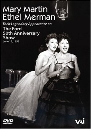 Mary Martin & Ethel Merman - Ford 50th Anniversary Show (VAI Music, b/w)