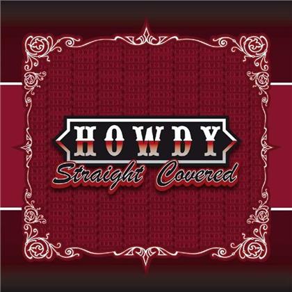 Howdy - Straight Covered