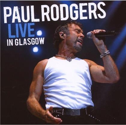 Paul Rodgers (Free, Bad Company, Queen, The Firm) - Live In Glasgow