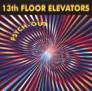 The 13th Floor Elevators - Psych-Out