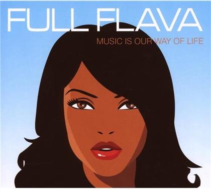 Full Flava - Music Is Our Way Of Life