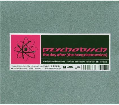 Pzychobitch - Day After - Hecq Destruxx.