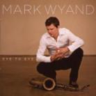Mark Wyand - Eye To Eye