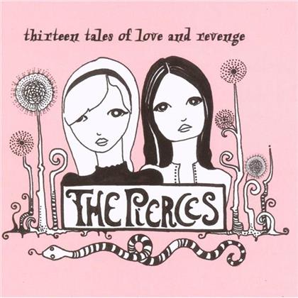 The Pierces - Thirteen Tales Of Love