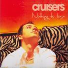Cruisers - Nothing To Lose