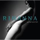 Rihanna - Good Girl Gone Bad (European Edition)