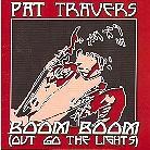 Pat Travers - Boom Boom Out Go The Light