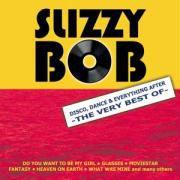 Slizzy Bob - Very Best Of