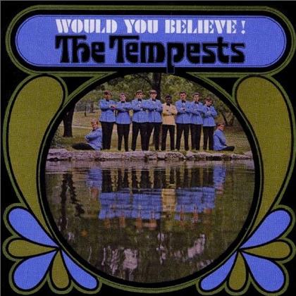 The Tempests - Would You Believe