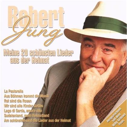 Robert Jung - Meine 20 Schönsten Lieder