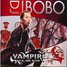DJ Bobo - Vampires Are Alive