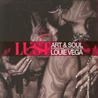 Louie Vega - Lust - Art & Soul (2 CDs)