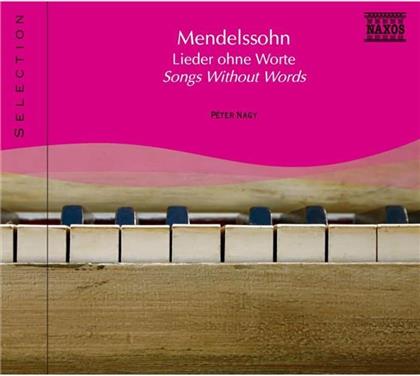 Nagy & Felix Mendelssohn-Bartholdy (1809-1847) - Lieder Ohne Worte