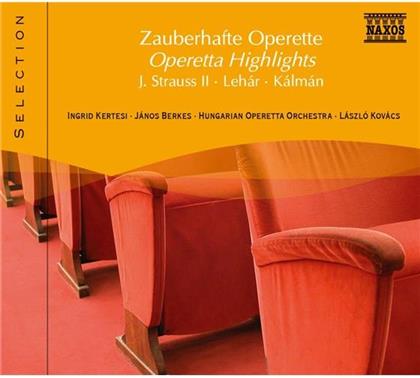 Kertesi/Berkes & Strauss / Lehar / Kalman - Zauberhafte Operette