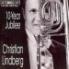 Christian Lindberg (*1958) & Diverse Posaune - Jubilee 10 Years:Posaunenwerke