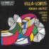 Deborah Halasz & Heitor Villa-Lobos (1887-1959) - Klavierwerke Vol. 1