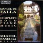 Baselga & Manuel de Falla (1876-1946) - Klavierwerk (Komplett)
