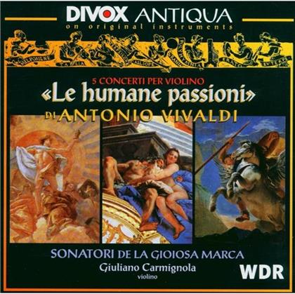 Antonio Vivaldi (1678-1741), Giuliano Carmignola & Sonatori De La Gioiosa Marca - Vivaldi Le Humane Passioni - 5 Concerti Per Violino