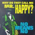 Nomeansno - Why Do They Call Me