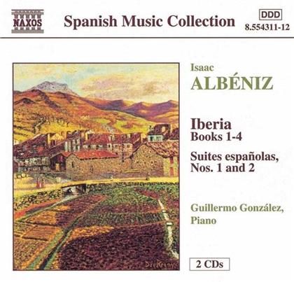 Gonzalez & Isaac Albéniz (1860-1909) - Iberia/Suites Espanolas