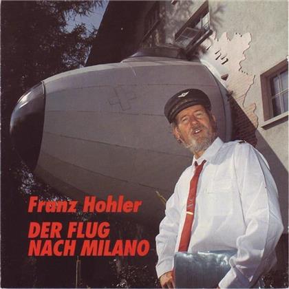 Franz Hohler - Der Flug Nach Milano (2 CDs)