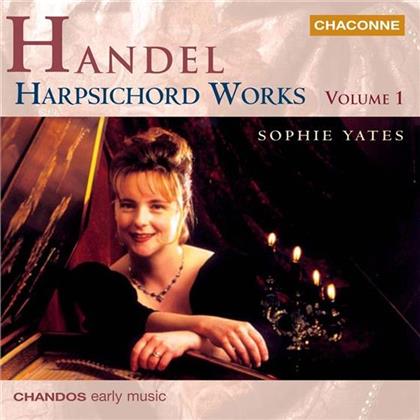 Sophie Yates & Georg Friedrich Händel (1685-1759) - Keyboard Works Vol 1