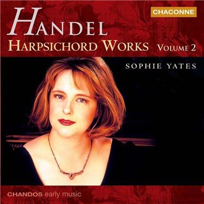 Sophie Yates & Georg Friedrich Händel (1685-1759) - Harpsichord Works Volume 2