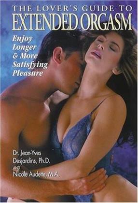 The lover's guide to extended orgasm
