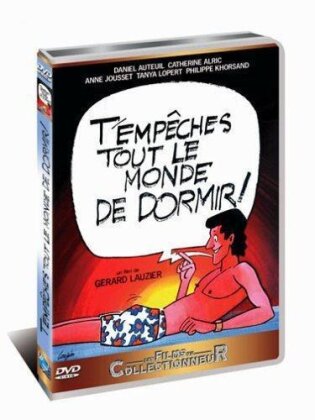 T'empêches tout le monde de dormir! (1982) (Collection Les Films du Collectionneur)