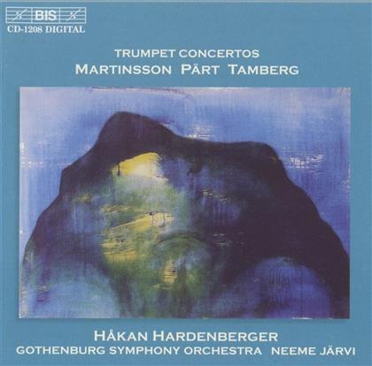 Hakan Hardenberger & Martinsson / Pärt / Tamberg - Schwedische Trompetenkonzerte